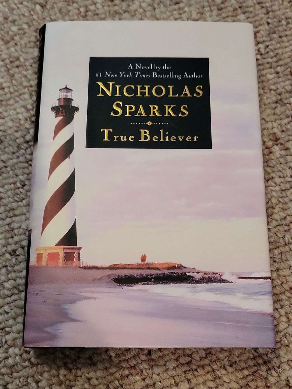 True Believer Hardcover 1st Edition- Nicholas Sparks